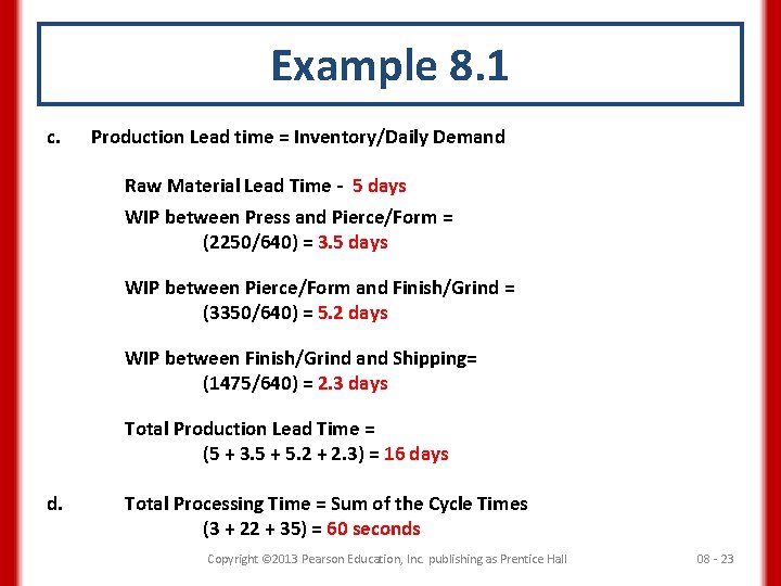 Example 8. 1 c. Production Lead time = Inventory/Daily Demand Raw Material Lead Time