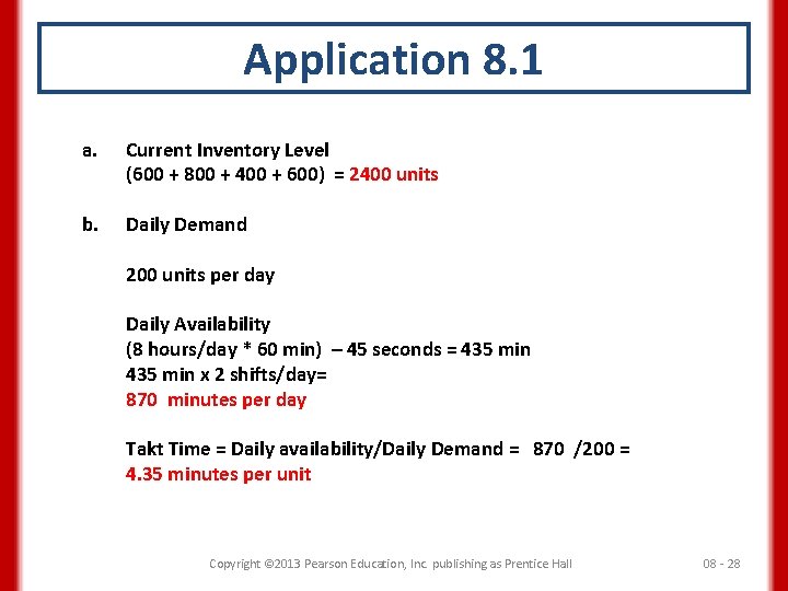 Application 8. 1 a. Current Inventory Level (600 + 800 + 400 + 600)