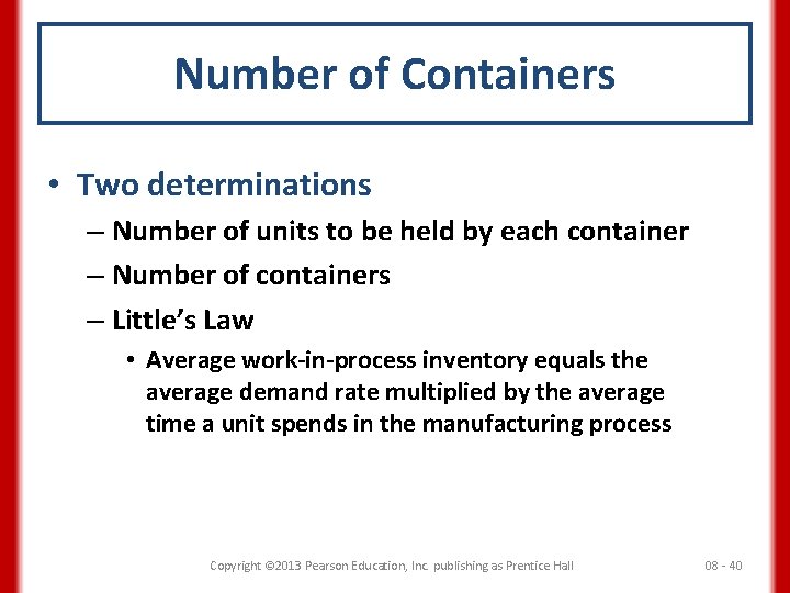 Number of Containers • Two determinations – Number of units to be held by