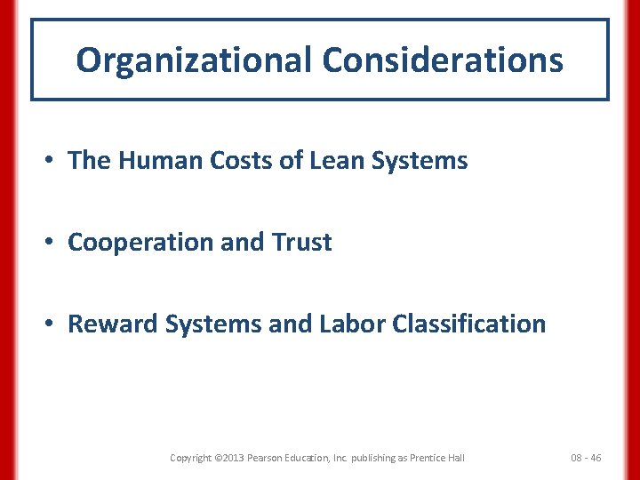 Organizational Considerations • The Human Costs of Lean Systems • Cooperation and Trust •