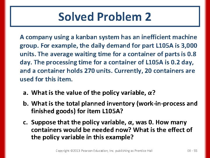 Solved Problem 2 A company using a kanban system has an inefficient machine group.