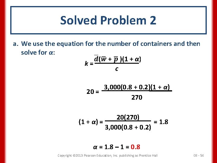 Solved Problem 2 a. We use the equation for the number of containers and
