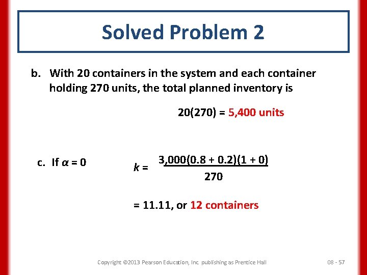 Solved Problem 2 b. With 20 containers in the system and each container holding