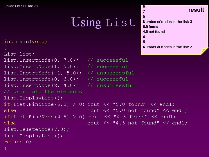 Linked Lists / Slide 20 6 7 5 Number of nodes in the list: