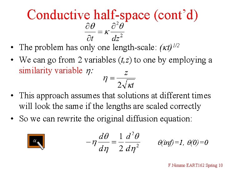 Conductive half-space (cont’d) • The problem has only one length-scale: (kt)1/2 • We can