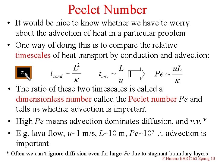 Peclet Number • It would be nice to know whether we have to worry