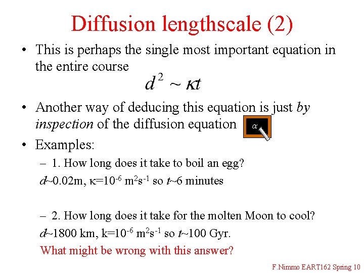 Diffusion lengthscale (2) • This is perhaps the single most important equation in the