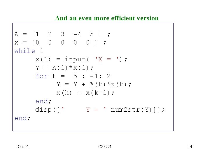  And an even more efficient version A = [1 2 3 -4 5
