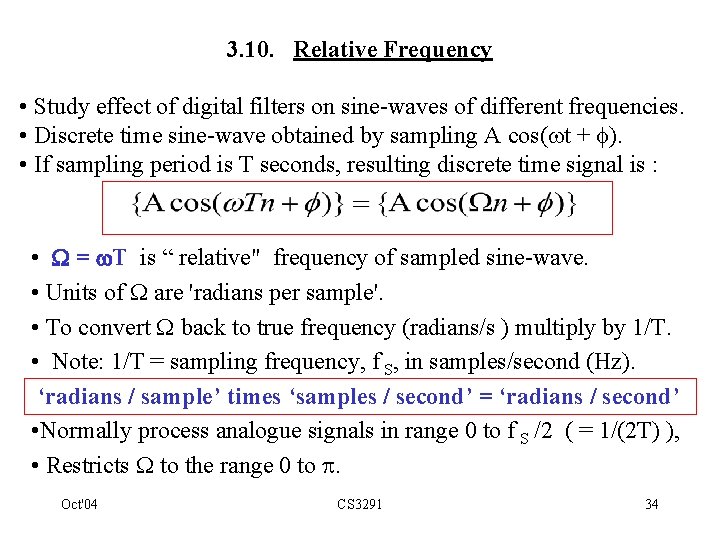 3. 10. Relative Frequency • Study effect of digital filters on sine-waves of different