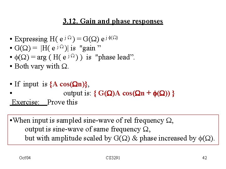 3. 12. Gain and phase responses • Expressing H( e j ) = G(