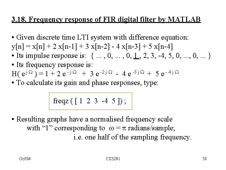 3. 18. Frequency response of FIR digital filter by MATLAB • Given discrete time