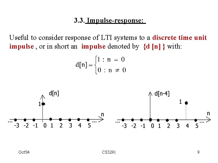 3. 3. Impulse-response: Useful to consider response of LTI systems to a discrete time