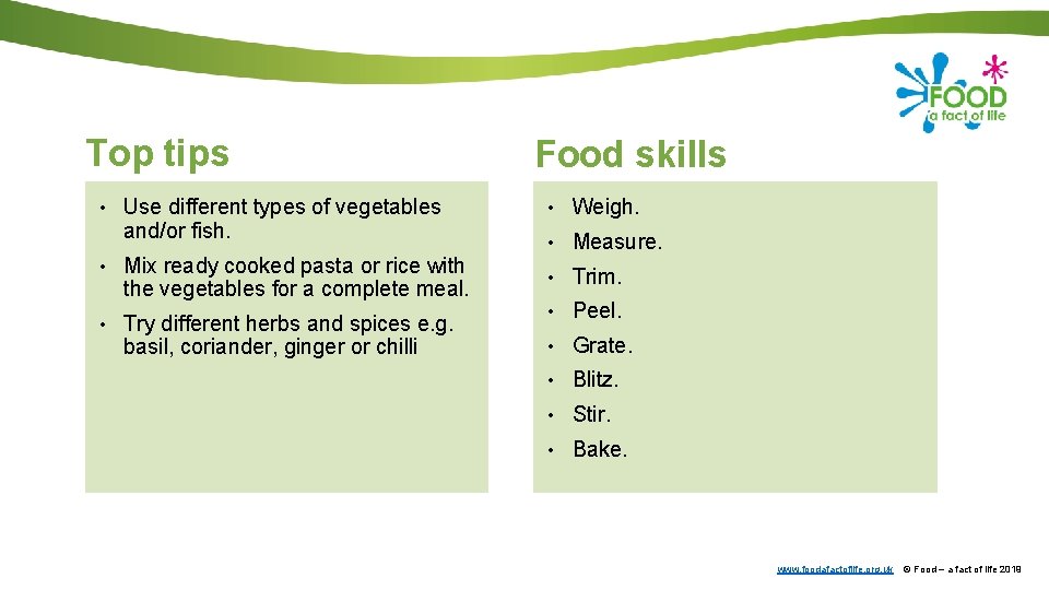 Top tips • Use different types of vegetables and/or fish. • Mix ready cooked