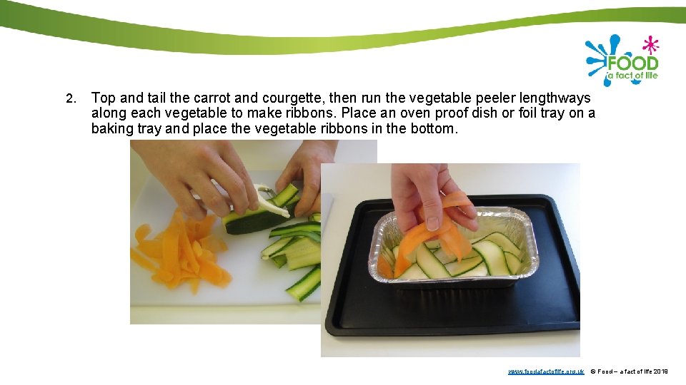 2. Top and tail the carrot and courgette, then run the vegetable peeler lengthways