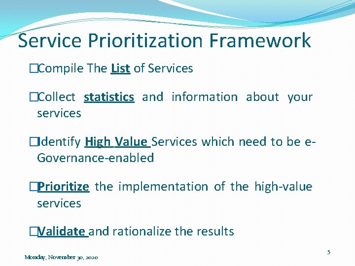 Service Prioritization Framework �Compile The List of Services �Collect statistics and information about your