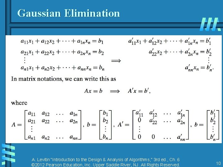 Gaussian Elimination A. Levitin “Introduction to the Design & Analysis of Algorithms, ” 3