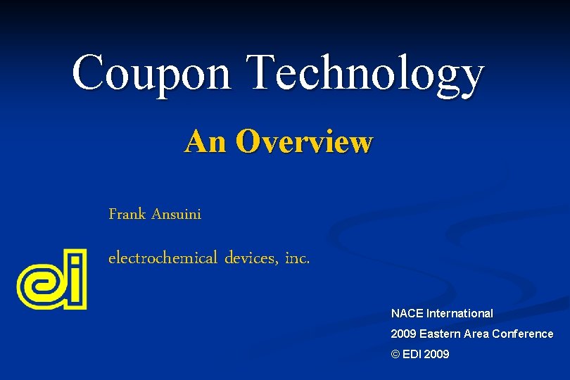 Coupon Technology An Overview Frank Ansuini electrochemical devices
