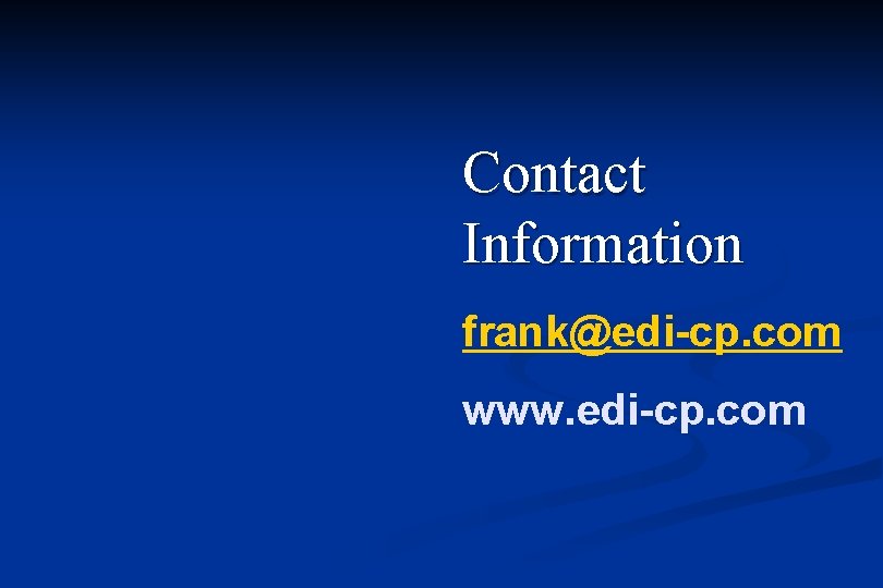 Contact Information frank@edi-cp. com www. edi-cp. com 