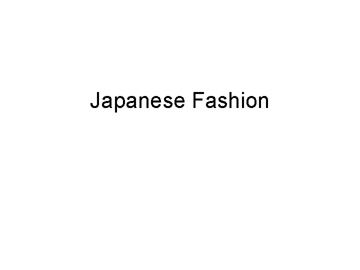 Japanese Fashion 