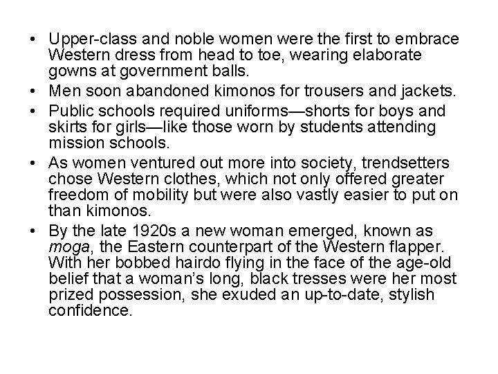  • Upper-class and noble women were the first to embrace Western dress from