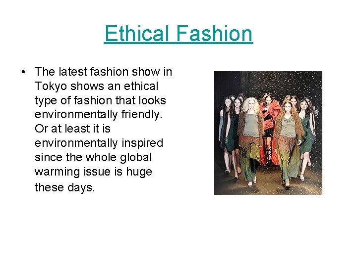 Ethical Fashion • The latest fashion show in Tokyo shows an ethical type of