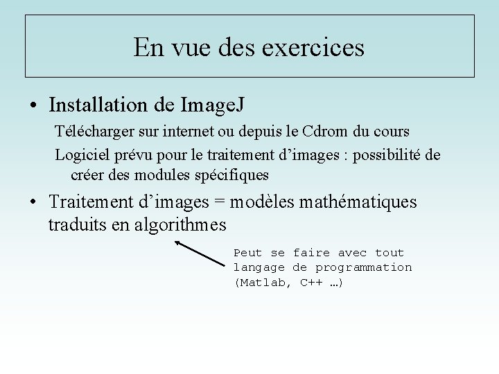 En vue des exercices • Installation de Image. J Télécharger sur internet ou depuis