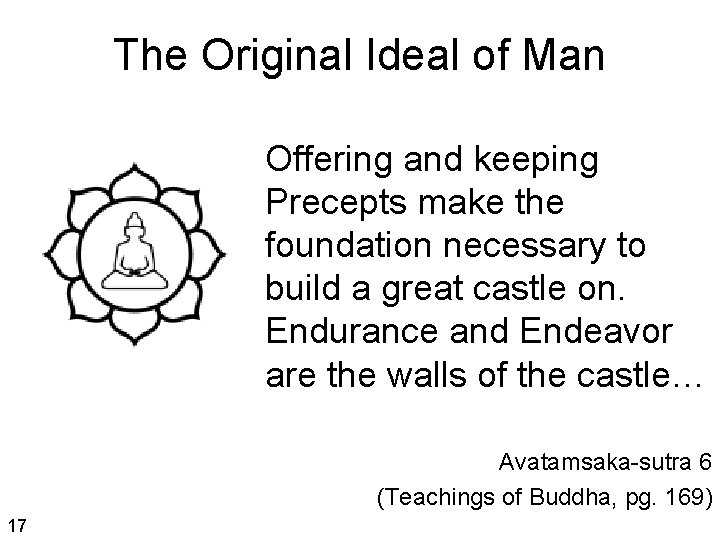 The Original Ideal of Man Offering and keeping Precepts make the foundation necessary to