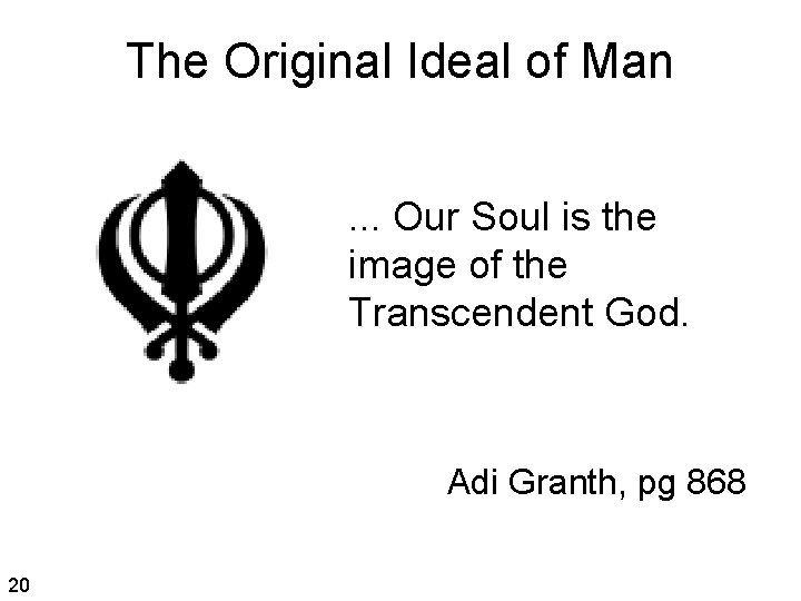 The Original Ideal of Man. . . Our Soul is the image of the