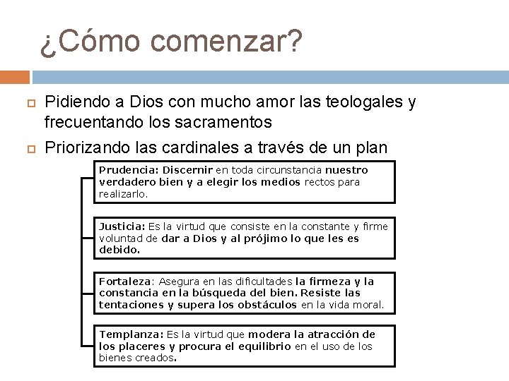 ¿Cómo comenzar? Pidiendo a Dios con mucho amor las teologales y frecuentando los sacramentos