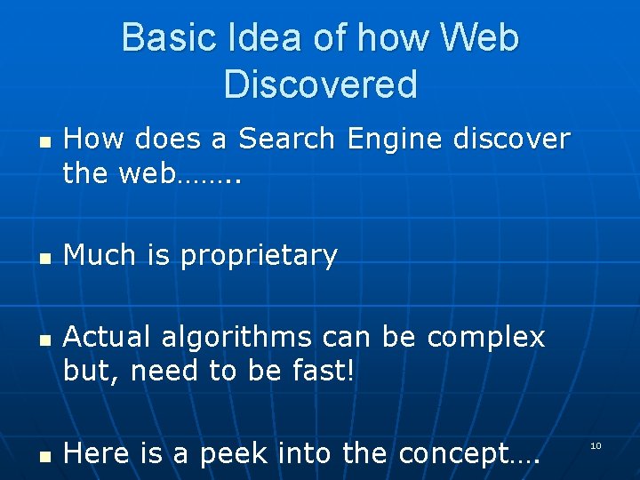 Basic Idea of how Web Discovered n n How does a Search Engine discover