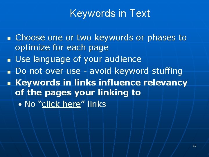 Keywords in Text n n Choose one or two keywords or phases to optimize