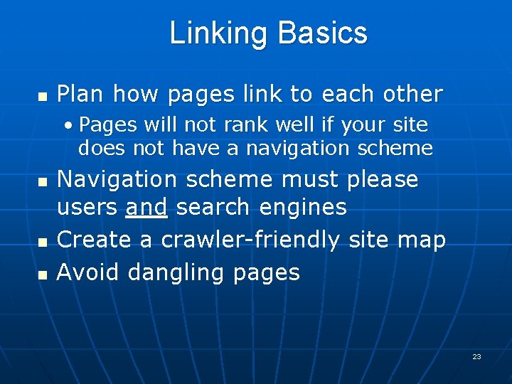 Linking Basics n Plan how pages link to each other • Pages will not