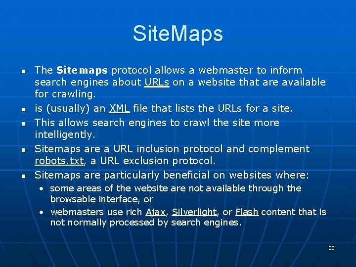 Site. Maps n n n The Sitemaps protocol allows a webmaster to inform search