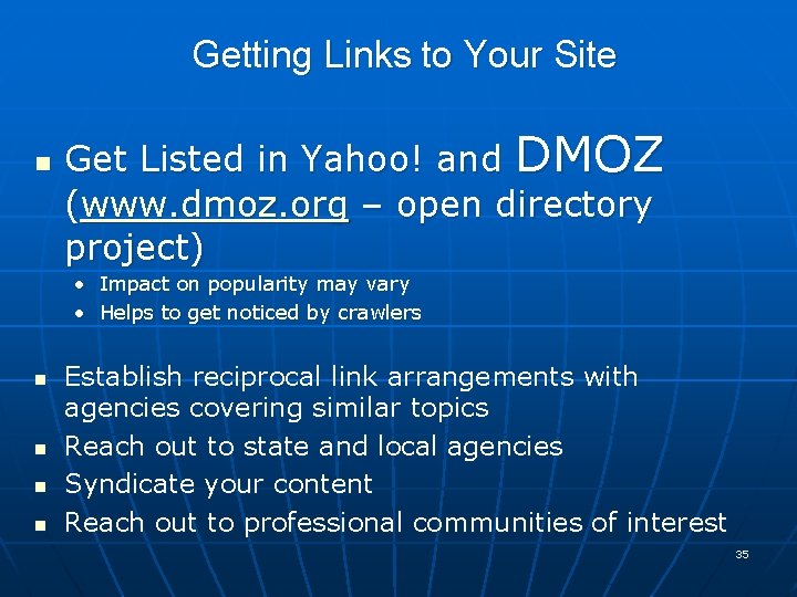 Getting Links to Your Site n Get Listed in Yahoo! and DMOZ (www. dmoz.