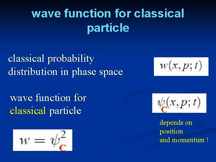 wave function for classical particle classical probability distribution in phase space wave function for