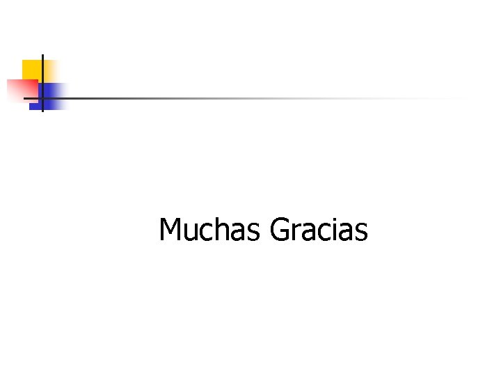 Muchas Gracias 