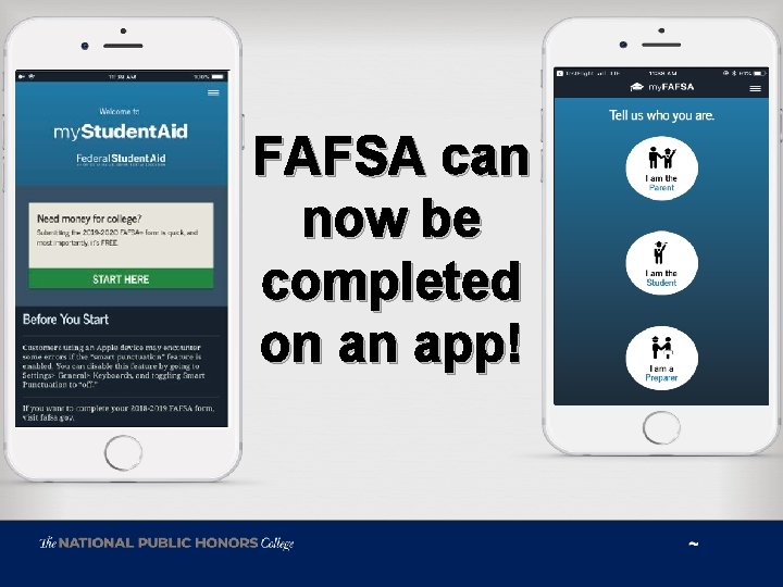 FAFSA can now be completed on an app! 