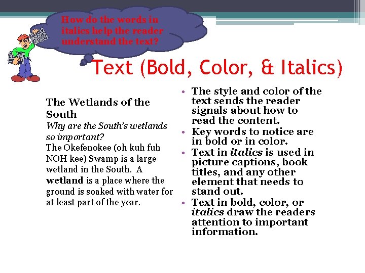 How do the words in italics help the reader understand the text? Text (Bold,