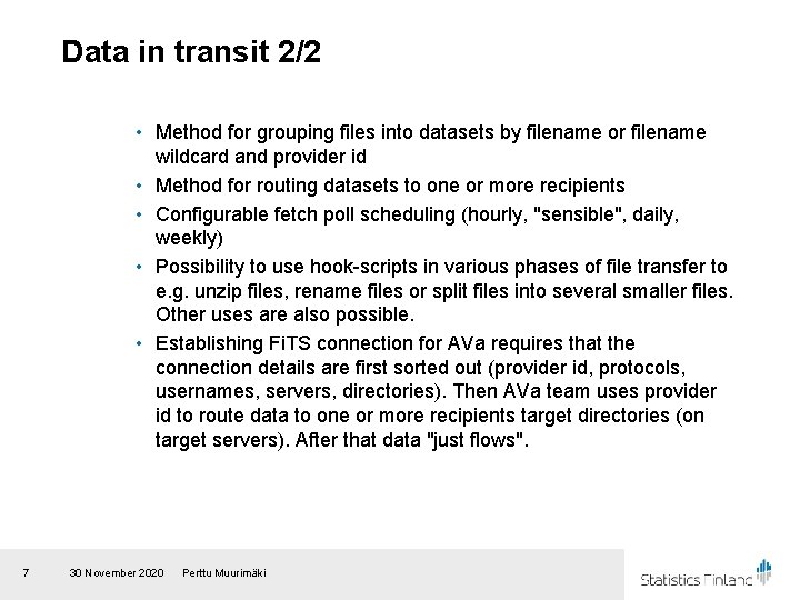 Data in transit 2/2 • Method for grouping files into datasets by filename or