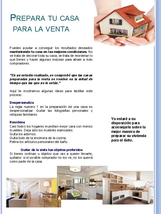 PREPARA TU CASA PARA LA VENTA Puedes ayudar a conseguir los resultados deseados manteniendo