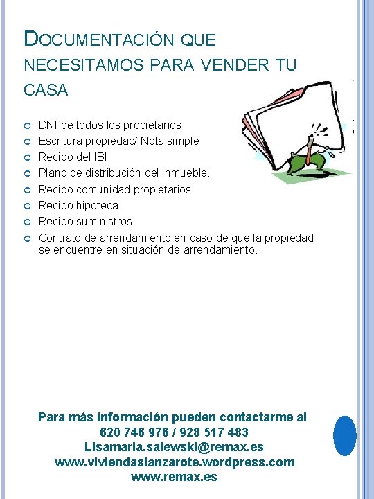 DOCUMENTACIÓN QUE NECESITAMOS PARA VENDER TU CASA DNI de todos los propietarios Escritura propiedad/