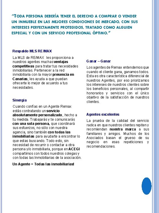 “TODA PERSONA DEBERÍA TENER EL DERECHO A COMPRAR O VENDER UN INMUEBLE EN LAS