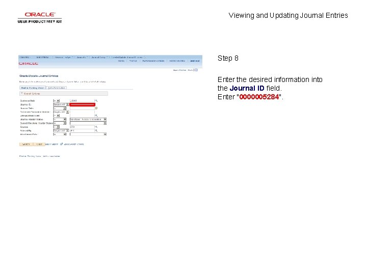 Viewing and Updating Journal Entries Step 8 Enter the desired information into the Journal