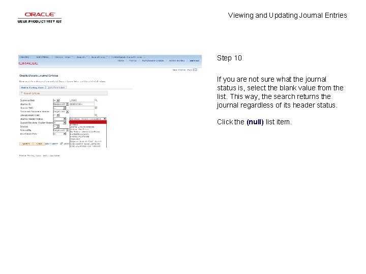 Viewing and Updating Journal Entries Step 10 If you are not sure what the