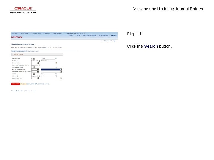 Viewing and Updating Journal Entries Step 11 Click the Search button. 