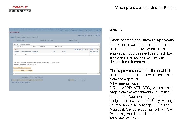 Viewing and Updating Journal Entries Step 15 When selected, the Show to Approver? check