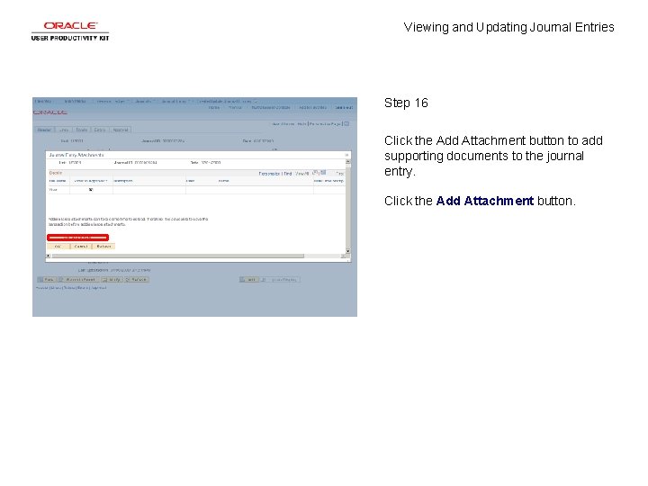 Viewing and Updating Journal Entries Step 16 Click the Add Attachment button to add