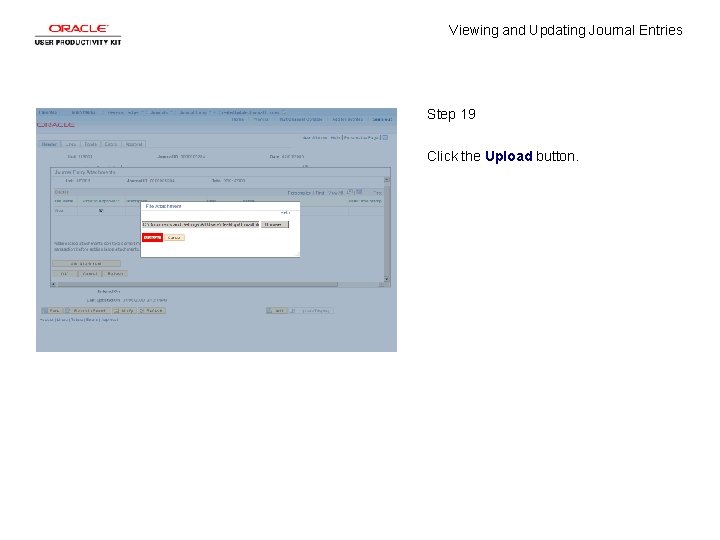 Viewing and Updating Journal Entries Step 19 Click the Upload button. 