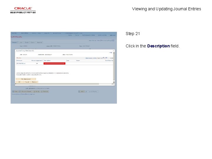 Viewing and Updating Journal Entries Step 21 Click in the Description field. 