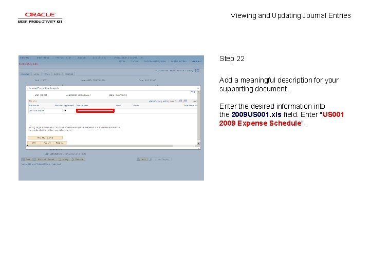 Viewing and Updating Journal Entries Step 22 Add a meaningful description for your supporting